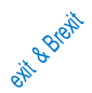 exit  & Brexit
